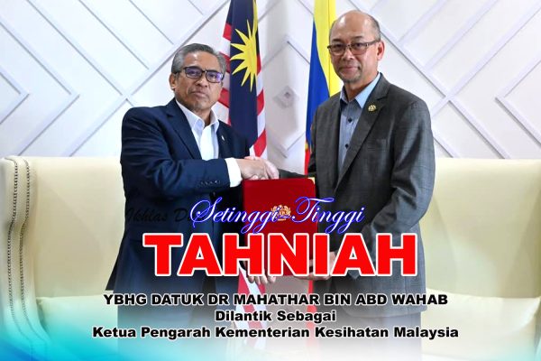 Setinggi-Tinggi TAHNIAH Ketua Pengarah Kementerian Kesihatan Malaysia