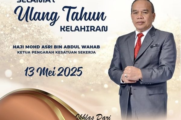 Selamat Hari Kelahiran Ketua Pengarah Kesatuan Sekerja